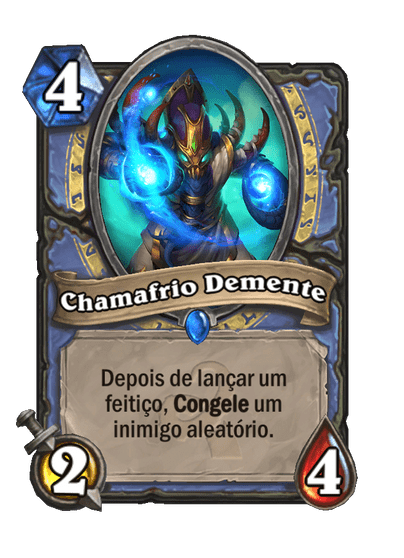 Chamafrio Demente